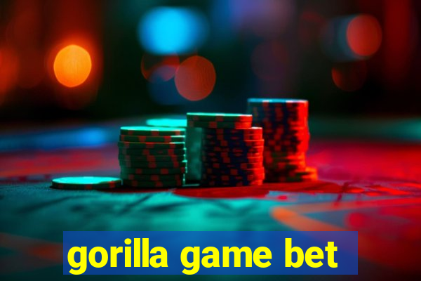 gorilla game bet